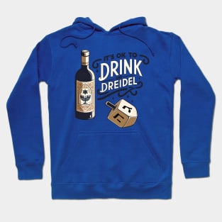 Funny Hanukkah Dreidel - It's ok to drink and dreidel Hoodie